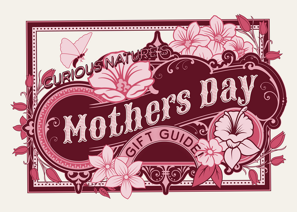 Curious Nature's Mother's Day Gift Guide 2024