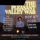11/08/25 Haunted History Lectures - The Pleasant Valley War