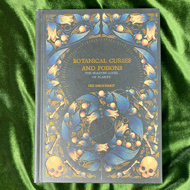 Botanical Curses and Potions: The Shadow-Lives of Plants by Fez Inkwright