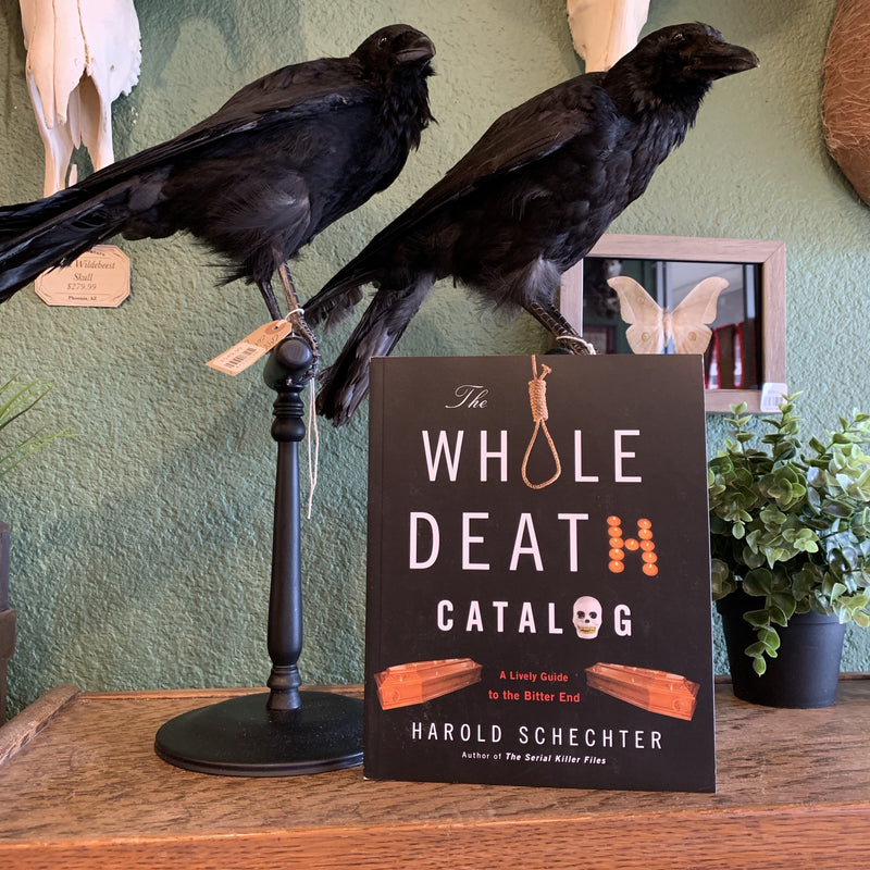 The Whole Death Catalog: A Lively Guide to the Bitter End by Harold Schechter - Curious Nature