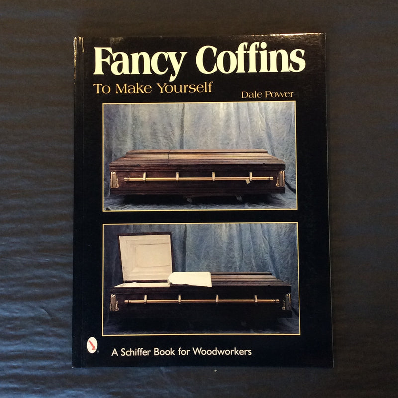 Fancy Coffins to Make Yourself by Dale Power