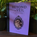 Beyond The Veil: The Victorian Obsession With Death And Mourning By Paul Gambino