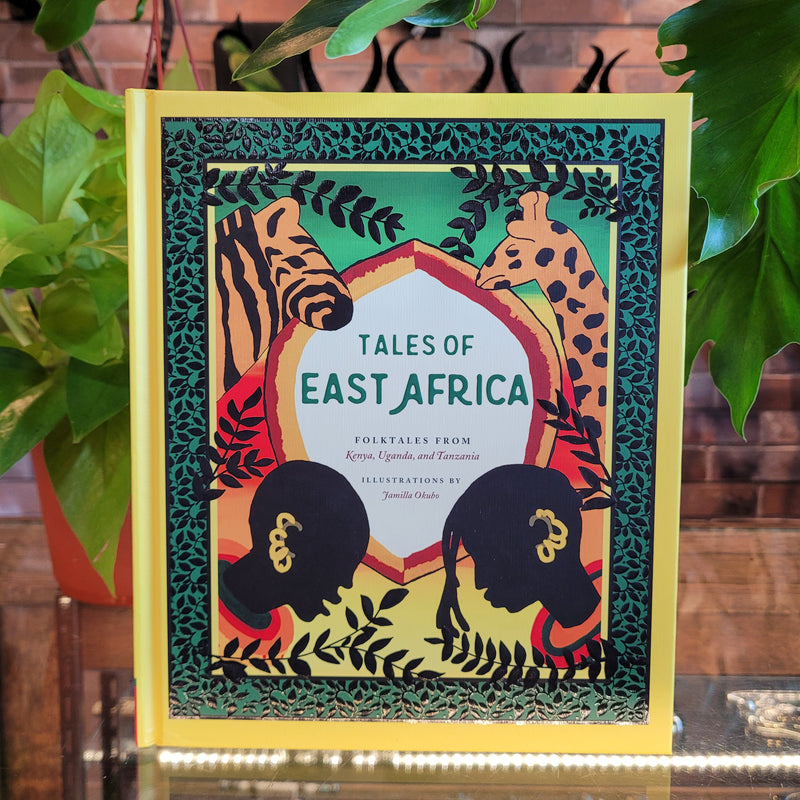 Tales of East Africa: Folktales form Kenya, Uganda, and Tanzania by Jamilla Okubo