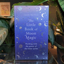 The Little Book of Moon Magic by Sarah Bartlett