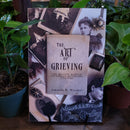 The Art of Grieving: The Beauty Behind Victorian Mourning Customs by Amanda R. Woomer