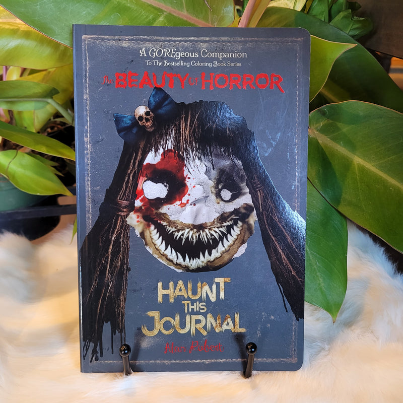 The Beauty of Horror: Haunt This Journal by Alan Robert