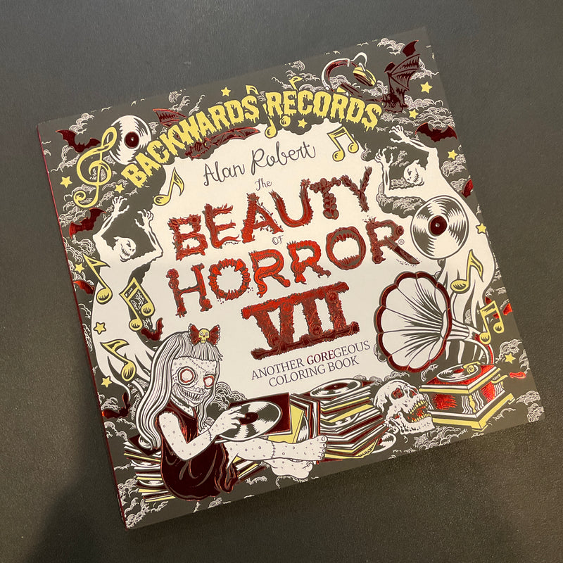 The Beauty of Horror VII: Backwards Records by Alan Robert