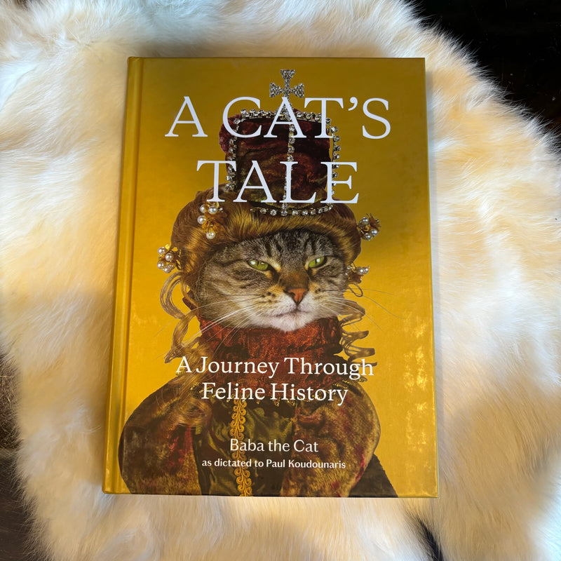 A Cat's Tale: A Journey Through Feline History by Paul Koudounaris