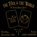 12/21/25 The Fool & The World: A Tarot Deep Dive
