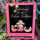 Valentines for the Eclectic Collector by Katherine Kreider