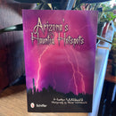 Arizona's Haunted Hotspots by Heather Woodward