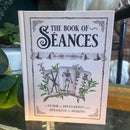 The Book of Seances: A Guide to Divination and Speaking to Spirits by Claire Goodchild