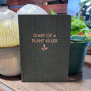 Diary of a Plant Killer Notebook