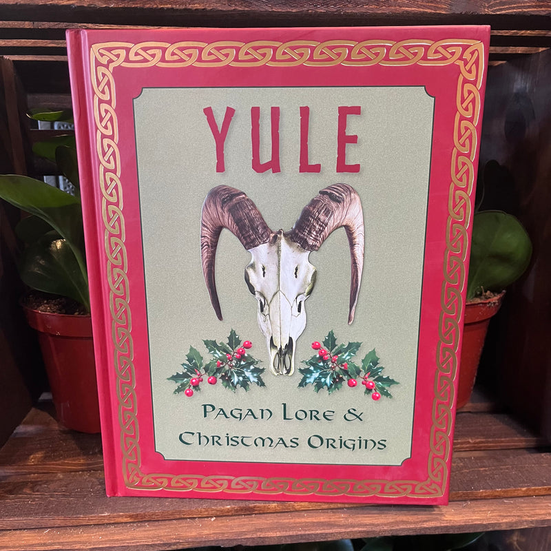 Yule: Pagan Lore & Christmas Origins by Robert Pandis