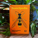 Insectpedia: A Tried Compendium of Insect Lore by Eric R. Eaton