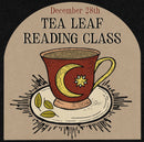 12/28/25 Tea Leaf Reading Class