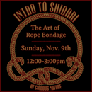 11/09/25 Intro to Shibari Class