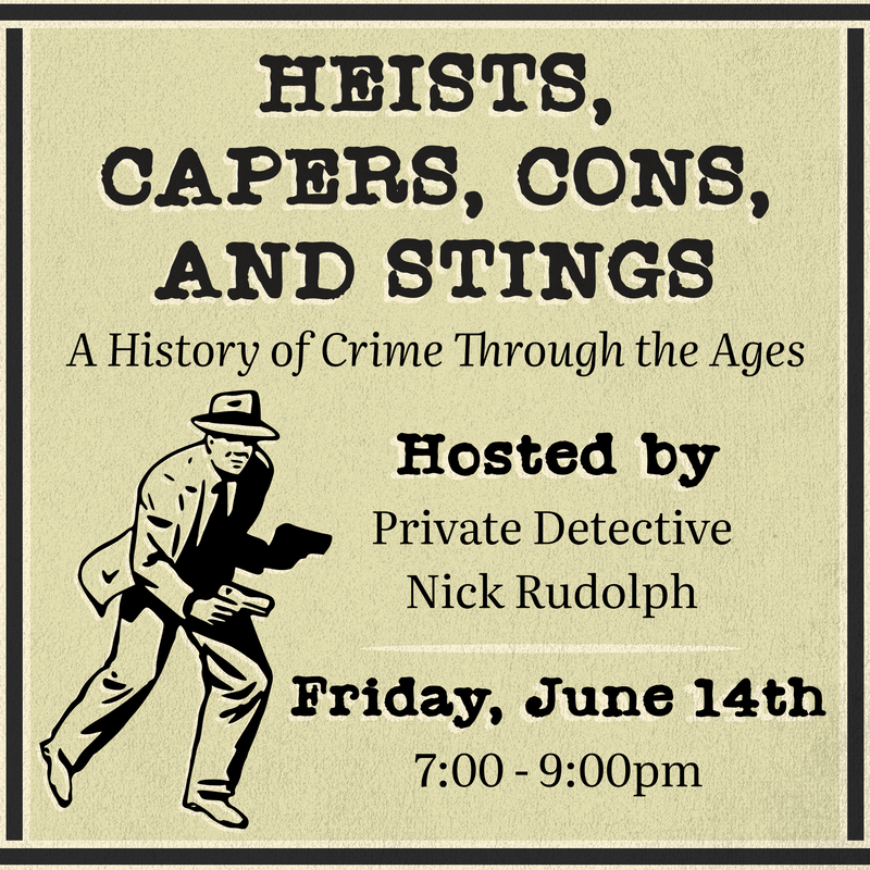 06/14/24 Heists, Capers, Cons, and Stings