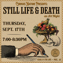 09/17/26 Still Life & Death Art Night