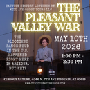 05/10/26 Haunted History Lectures - The Pleasant Valley War