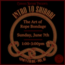 06/07/26 Intro to Shibari Class