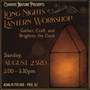 08/23/26 Long Nights Lantern Workshop - Gather, Craft, and Brighten the Dark