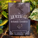The Morrigan, Ireland's Goddess: Sovereign Secrets from an Irish View by Rev. Lora O'Brien