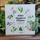 1001 Magical Plants: The Complete Book of Botanicals for Every Purpose by Cassandra Eason