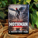 Mothman: Sightings and Investigations of the Iconic Flying Cryptid by Richard Estep & Tobias Wayland
