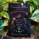 The Cunning Folk's Book of Cottage Witchcraft: Spells, Charms, & Traditions of Wild Folk Magic by Danu Forest