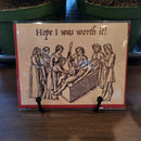 Worth It Greeting Card