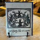 Party Like it's 1699 Greeting Card