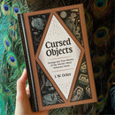 Cursed Objects: Strange but True Stories of the World’s Most Infamous Items