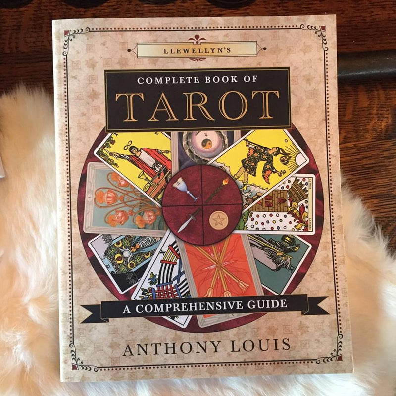 Llewellyn's Complete Book of Tarot by Anthony Louis